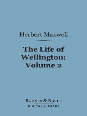 cover image of The Life of Wellington, Volume 2 (Barnes & Noble Digital Library)